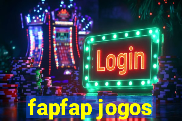 fapfap jogos